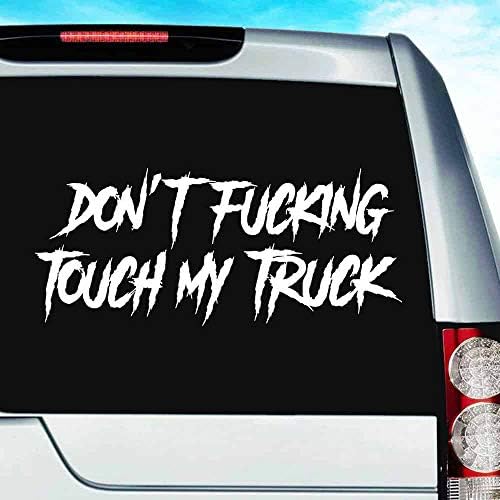 אל תגע לגעת במשאית שלי ויניל מדבקה מדבקה פגוש נצמד לחלון המשאית של המשאית נייד קיר קיר קיר קיר יותר | חיתוך למות/ללא רקע | גדלים/צבעים